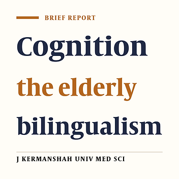 Comparison of cognitive function in the monolingual and bilingual elderly