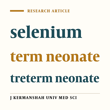 Comparison of maternal and umbilical cord blood selenium levels in preterm and term neonates