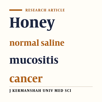 The Effect of honey on the prevention and reduction of chemotherapy-induced mucositis in children with cancer