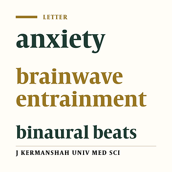 Efficiency of brainwave entrainment by binaural beats in reducing anxiety