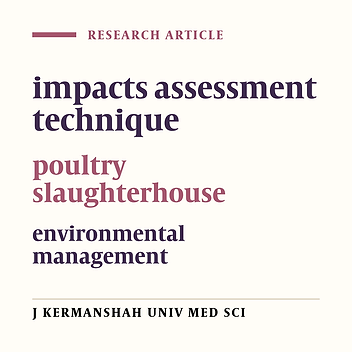 Environmental impacts of Tehran poultry slaughterhouse of nemone using TOPSIS technique