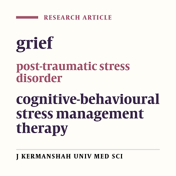 The effect of cognitive-behavioral stress management on symptoms of grief and post-traumatic stress disorder among Afghani migrant bereaved adolescent girls