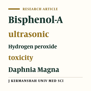 Evaluation of Bisphenol A solution toxicity before and after ultrasonic and hydrogen peroxide processes using Daphnia Magna bioassay