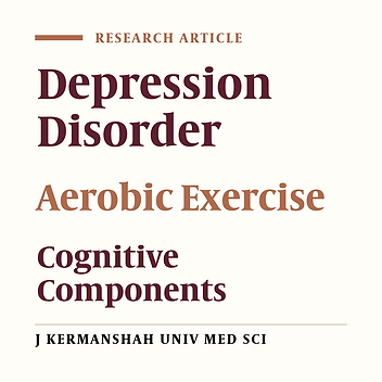 The effect of eight weeks of aerobic exercises on depression and its cognitive components