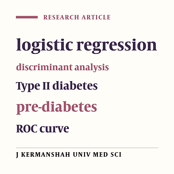 Comparison logistic regression and discriminant analysis in identifying the determinants of type 2 diabetes among prediabetes of Kermanshah rural areas
