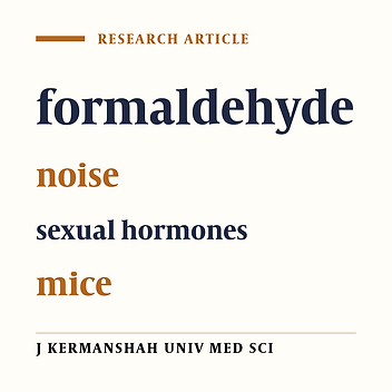 Effects of simultaneous Formaldehyde vapor and noise exposure on pituitary-gonadal axis in adult male mice
