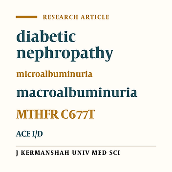 The study of relationship between MTHFR C677T and ACE I/D variants and the risk of diabetic nephropathy in type 2 diabetes mellitus