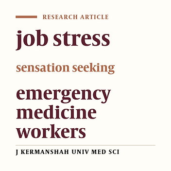 The relationship between sensation seeking variables and job stress in emergency medicine workers