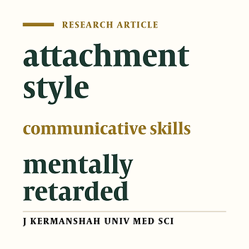 The correlation between mother's attachment style and communication skills of their educable mentally retarded sons