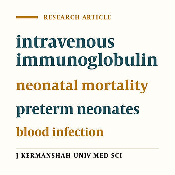The effect of intravenous immunoglobulin on admission duration and mortality rate related to sepsis in preterm neonates