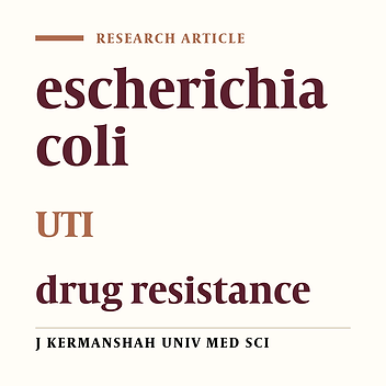Antibiotic sensitivity of escherichia coli isolated from urinary tract infection referred to Kermanshah central laboratory
