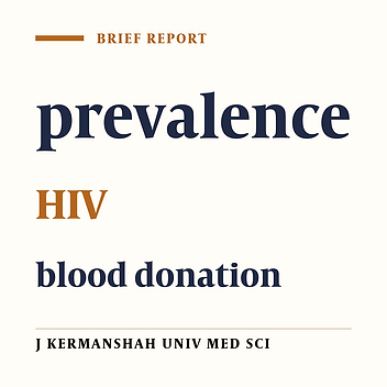 Assessment of HIV prevalence in blood donors in Kermanshah province, 2005