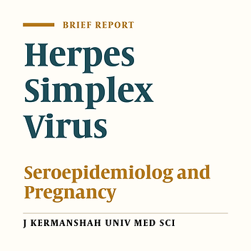 Seroepidemiology of herpes simplex virus type one in pregnant women referring to health care centers of Kermanshah (2004)