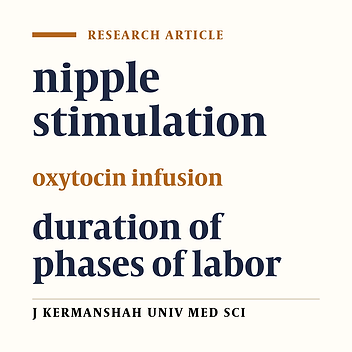 A comparison of the effect of nipple stimulation and oxytocin infusion on the duration of phases of labor