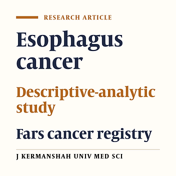 Study of the cases of esophagus cancer registered in the province of Fars (2001-2005)