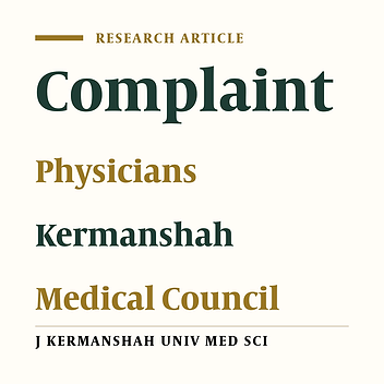 A survey of complaints against physicians reviewed at Kermanshah Medical Council 2001-2005