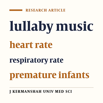 The Effect of Music on Respiratory and Heart Rate of Premature Infants