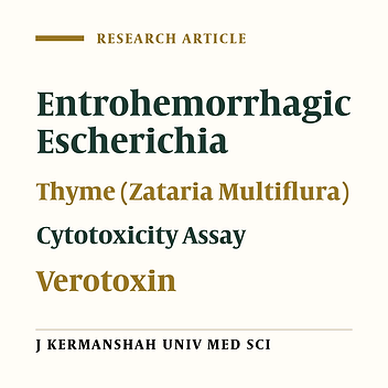 Comparison of Inhibitory Effect of Thyme Alcoholic Extract on Verotoxin Production by Entrohemorrhagic Escherichia Coli through Reverse Agglutination and Vero Cell Culture