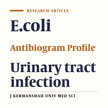Antibiotic Resistance Pattern of E.coli Isolated from Urine Culture in Imam Reza Hospital Kermanshah-2006