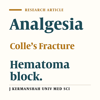 Analgesia in Redution of Colle’s Fracture by Hematoma-block in Patients Who Came to Taleghani Hospital-Kermanshah