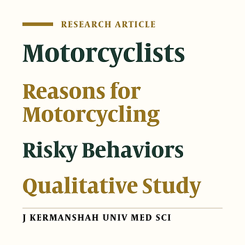 Reasons for Riding Motorcycles and Taking Risky Behaviors:  A Qualitative Study