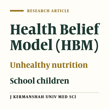 Application of the Health Belief Model for Unhealthy Eating Prevention among Primary School Children in Arak / Iran (2004-2005)