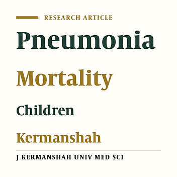 Frequency and Mortality of Pneumonia in Pediatric Wards of Razi Hospital in Kermanshah (2004)