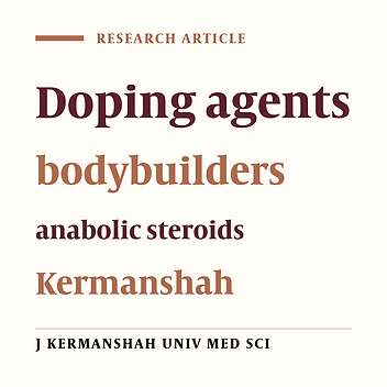 Prevalence of Doping Agents' Abuse and Male Bodybuilders' Knowledge about their Side Effects in Kermanshah Gymnasiums (2004)
