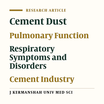 The Relationship between Occupational Exposure to Cement Dust and Prevalence of Respiratory Symptoms and Disorders