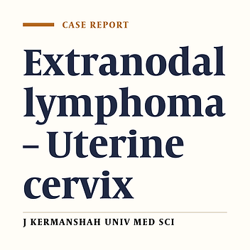 Extranodal Non-Hodgkin’s Lymphoma of the Uterine Cervix (a Case Report)
