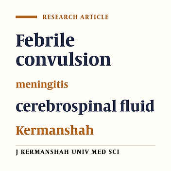 Frequency of meningitis following  febrile convulsion  in Shahid Fahmideh center