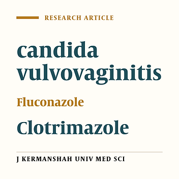 Comparing  Fluconazole and Clotrimazole in treatment of candida albicans vaginitis