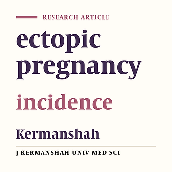 Incidence of ectopic pregnancy in Motazedi hospital  of Kermanshah