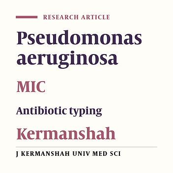 Antibiotic susceptibility and resistance patterns of pseudomonas aeruginosa strains isolated from different clinical specimens in patients referred to the teaching hospitals in Kermanshah(2001-2)