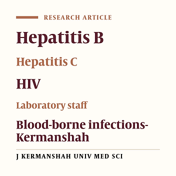 Seroepidemiology of HIV, HBV & HCV infections in laboratory staff(Kermanshah, 2002)
