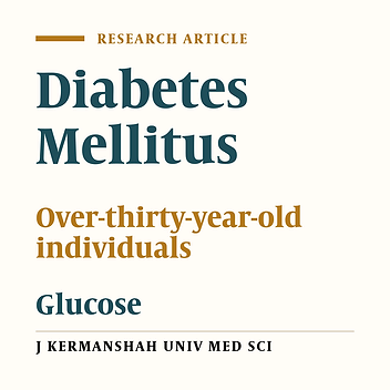 Diabetes Mellitus in Over-Thirty-Year-Old Individuals in Kermanshah Province(2002)