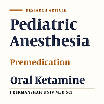 The Study of Using Oral Ketamin as Premedication in  Pediatric Surgery