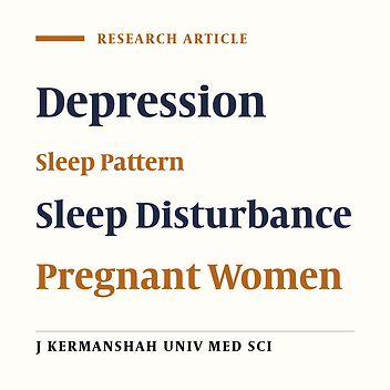 The Relationship between Sleep Pattern and Depression in Pregnant Women in the Third Trimester