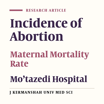 Abortion Prevalence and it’s Mortality Effects in Mo’tazedi Hospital of Kermanshah(1992-2002)