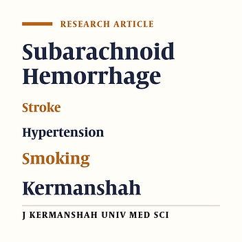 Chrematistics of Subarachnoid Hemorrhage Induced Strokes in Kermanshah