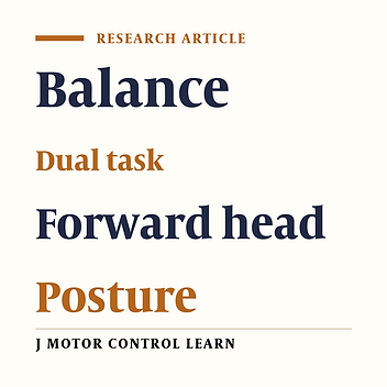 Investigating the Effect of Simultaneous Dual Task Execution on the Balance Position of People with Forward Head Posture