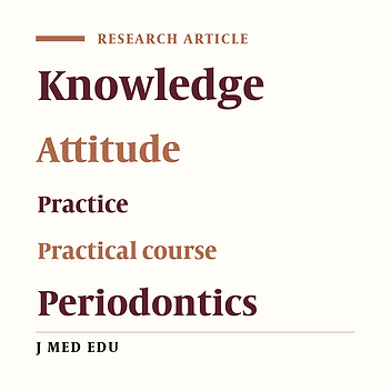 Riodontic Course Effects On Knowledge, Attitude, And Practice Of Dentistry Students And Its Impact On Mouth And Dental Care