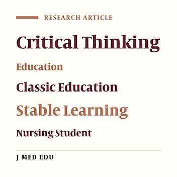 The Effects Of Two Educational Methods, Classic And Critical Thinking Strategies (CTS), On The Stable Learning Of Nursing Students