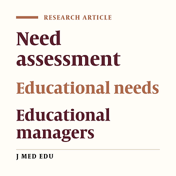 Educational Needs Assessment Of Mashad University Of Medical Sciences’ Managers In Management And Leadership