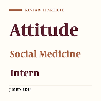 The Attitudes Of Kerman Medical School Interns Toward Social Medicine Course