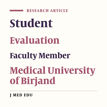 Evaluation of Faculty Members by Students in Birjand University of Medicine, 2003-2004