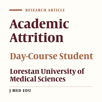 Effective Factors on Students’ Academic Attrition in Lorestan University of Medical Sciences