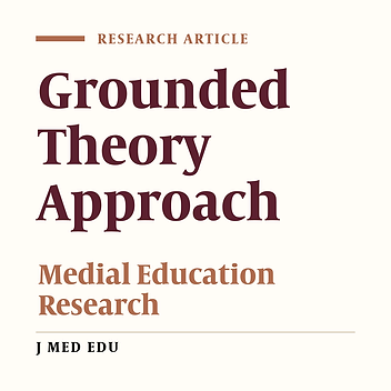 Making Sense of Grounded Theory Approach: Implications for Medial Education Research