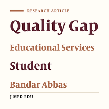 Quality Gap of Educational Services in Viewpoints of Students in Hormozgan University of Medical Sciences