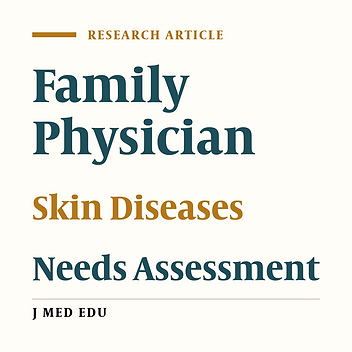 Evaluation of correct diagnosis of referral patients to skin clinic by family physicians: A needs assessment for UME,CME